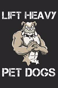 Lift Heavy Pet Dogs