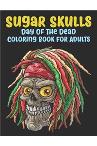Sugar Skulls Coloring Book For Adults Day Of The Dead