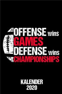 Kalender 2020 Offense Wins Games Defense Wins Championships