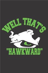 Well That's Hawkward