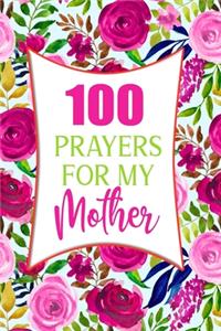 100 Prayers For My Mother