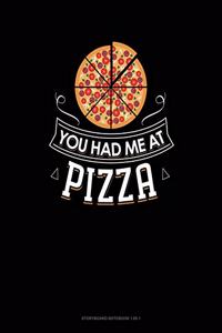 You Had Me At Pizza
