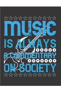 Music is Always a Commentary on Society