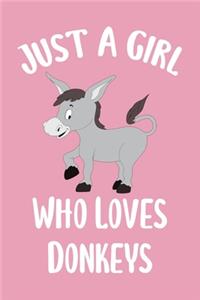 Just A Girl Who Loves Donkeys