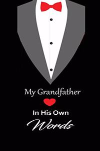 My Grandfather in his own words