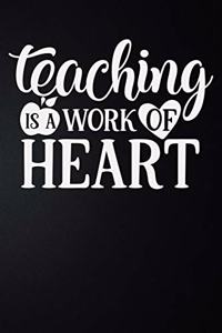 Teaching Is A Work Of Heart