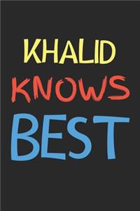 Khalid Knows Best