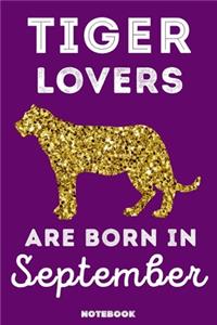 Tiger Lovers Are Born In September