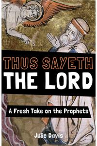 Thus Sayeth the Lord