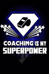 Coaching IS MY SUPERPOWER