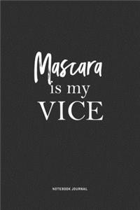 Mascara Is My Vice