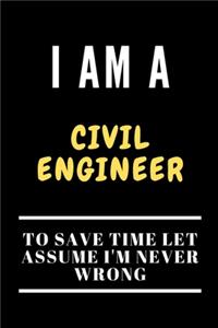 I Am a Civil Engineer to Save Time Let Assume I'm Never Wrong