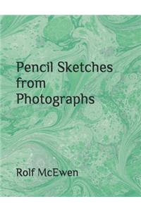 Pencil Sketches from Photographs