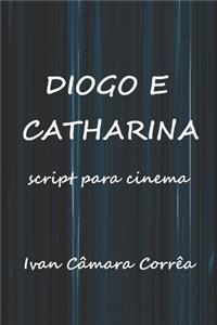 Diogo e Catharina