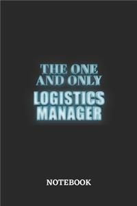 The One And Only Logistics Manager Notebook