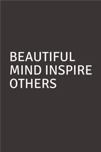 Beautiful Minds Inspire Others