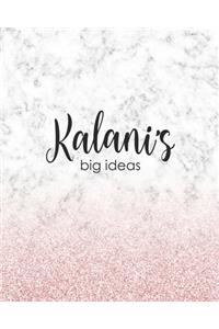 Kalani's Big Ideas