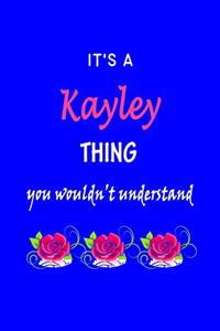 It's A Kayley Thing You Wouldn't Understand