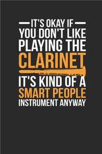It's Okay If You Don't Like Playing The Clarinet