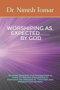 Worshiping As Expected By God
