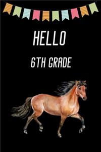 School Notebook Hello 6th Grade: Notebook For 6th Grade Girls - Back to School First Day Girls student Writing Journal: Medium College-Ruled Journey Diary, 100 page, Lined, 6x9