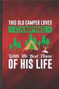 This Old Camper Loves Camping with the Best Flame of His Life