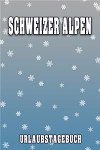 Schweizer Alpen Urlaubstagebuch