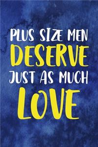 Plus Size Men Deserve Just As Much Love!