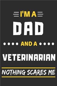 I'm A Dad And A Veterinarian Nothing Scares Me