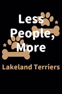 Less People, More Lakeland Terriers