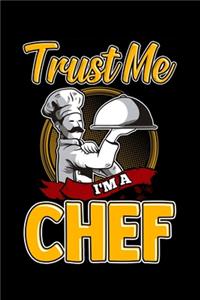 Trust Me I'm A Chef
