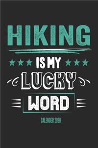 Hiking Is My Lucky Word Calender 2020