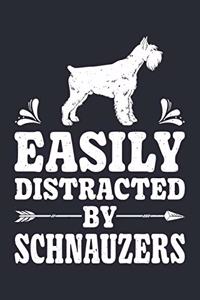 Easily Distracted By Schnauzers: Schnauzer Lined Notebook, Journal, Organizer, Diary, Composition Notebook, Gifts for Dog Lovers