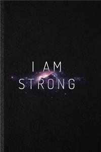 I Am Strong