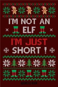 I'am not an elf. I'm just short.