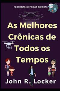 As Melhores Crônicas De Todos os Tempos