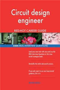 Circuit design engineer RED-HOT Career Guide; 2505 REAL Interview Questions