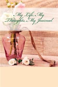 My Life, My Thoughts, My Journal