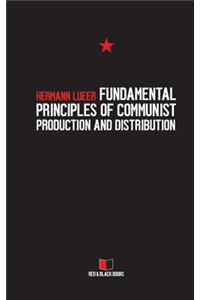 Fundamental Principles of Communist Production and Distribution