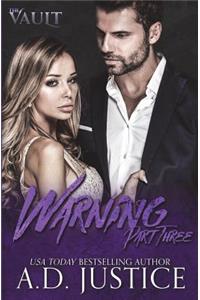 Warning, Part Three