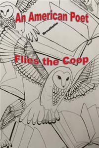 American Poet Flies the Coop