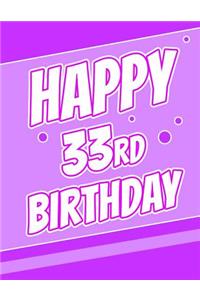 Happy 33rd Birthday: Discreet Internet Website Password Journal or Organizer, Birthday Gifts for 33 Year Old Women or Men, Sister or Brother, Husband or Wife, Girlfriend or Boyfriend, Daughter or Son, Mom or Dad, Best Friend, Co-Worker, Large Print