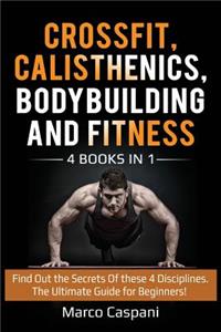 Crossfit, Calisthenics, Bodybuilding and Fitness