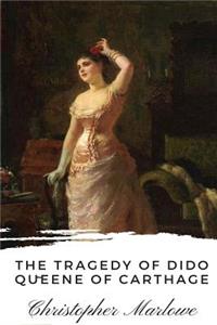 The Tragedy of Dido Queene of Carthage