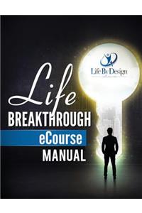 Life Breakthough eCourse Manual