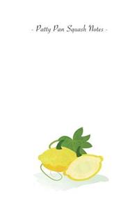Patty Pan Squash Notes