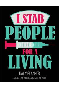 I Stab People for A Living Daily Planner August 1st, 2018 to August 31st, 2019