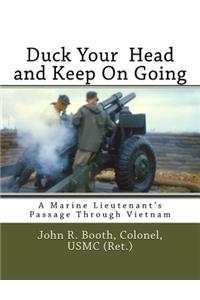 Duck Your Head and Keep on Going