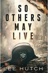 So Others May Live