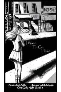 I Want To Go Home